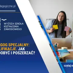 Pedagog szkolny: kwalifikacje 2023/2024. Kompletny poradnik