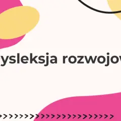 Dysleksja rozwojowa: Kompletny przewodnik dla rodziców i nauczycieli