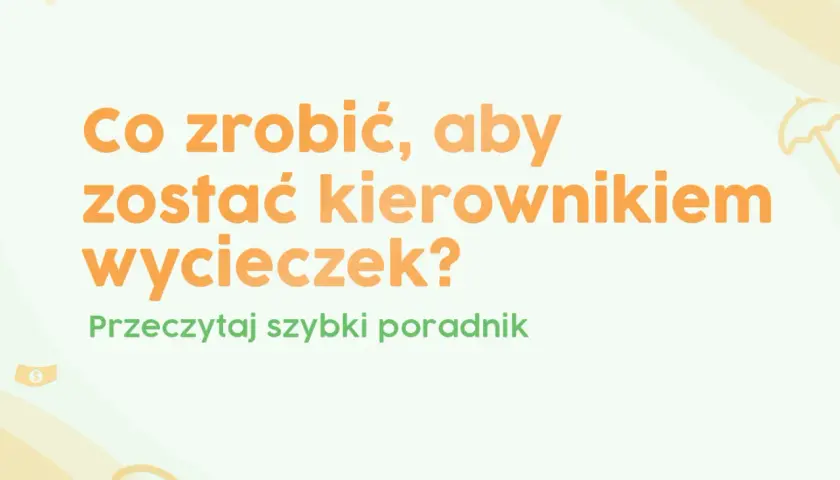 Kierownik wycieczki szkolnej: Kto może nim być? Pełny przewodnik.