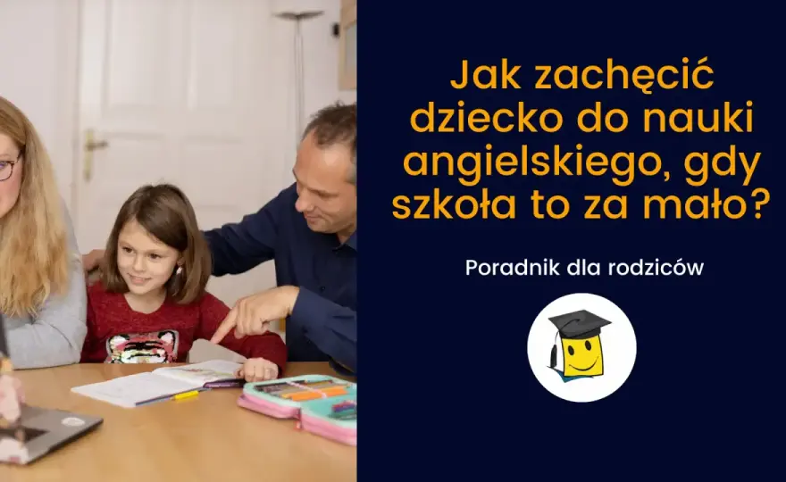 Angielski dla dziecka: Skuteczne zajęcia jak wybrać mądrze?