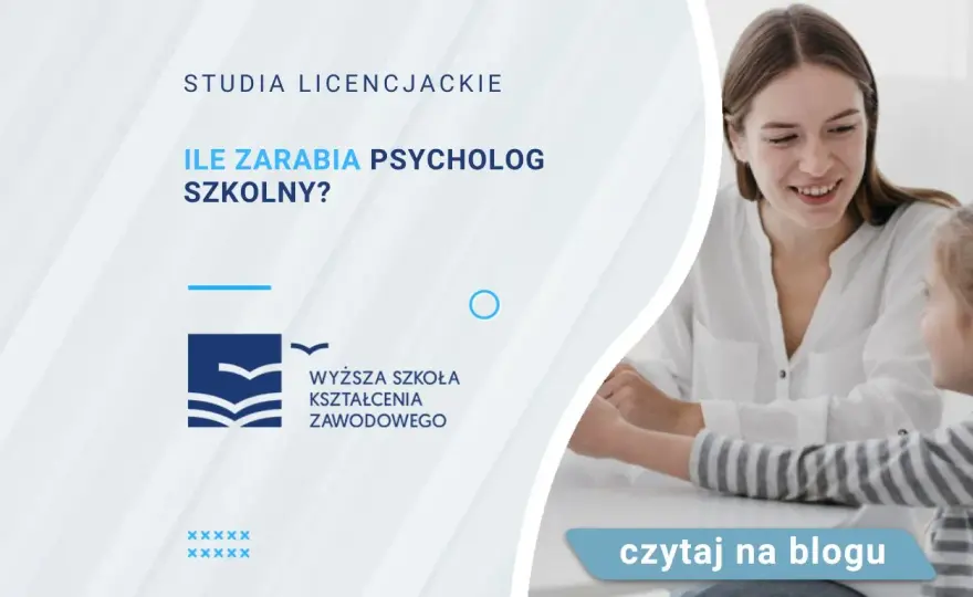 Psycholog szkolny: Zarobki netto. Od 3900 do 5500 zł i więcej!